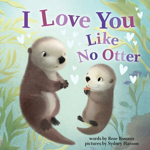 I Love You Like No Otter Hardcover