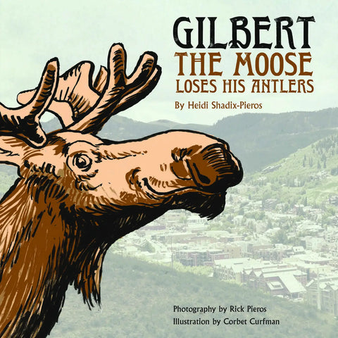 Gilbert the Moose Loses His Antlers